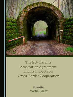 cover image of The EU-Ukraine Association Agreement and Its Impacts on Cross-Border Cooperation